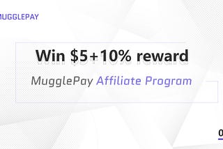 MugglePay Affiliate Program is launched