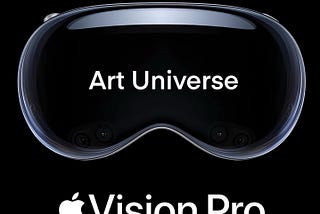 AI Artists inaugurate Apple Vision Pro with the new Art Universe App