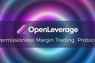 OpenLeverage — Airdrop Guide! CONFIRMED