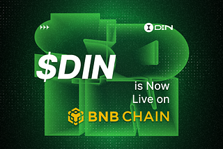 $DIN Mining is Now Live on BNB Chain!