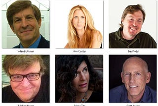 Six Pundits who got the 2016 election right — Allan Lichtman, Ann Coulter, Brad Todd, Michael Moore, Salena Zito, Scott Adams