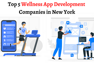 Wellness App Development Companies