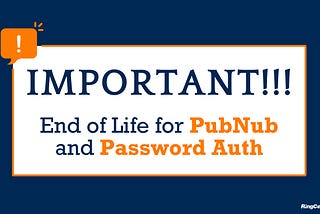 Important Reminder: End of Life for PubNub and Password Flow (ROPC)