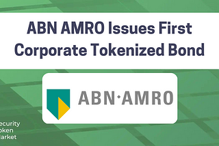 ABN AMRO Issues First Tokenized Corporate Bond