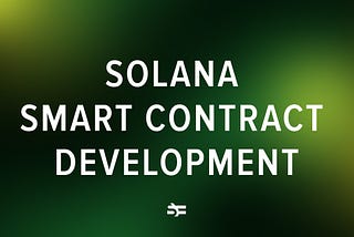 A Guide to Solana Smart Contracts