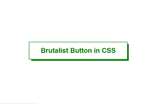 Create a Brutalist Style button in CSS