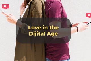 Love in the Digital Age