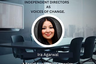 Voices of Change 14: Ira Agarwal, Board Member & Founder