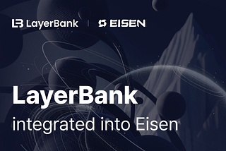 Eisen Partners with LayerBank