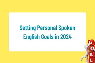 14 Spoken English Goals in 2024