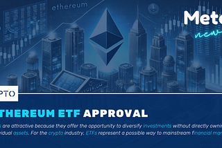 Ethereum ETF Approval: A Game-Changer for Crypto