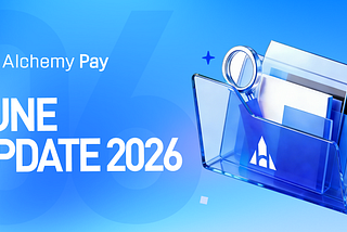 Alchemy Pay | June Update 2026