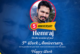 The heartiest work anniversary wishes to #Hem Raj sir!