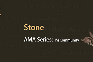 I M Community meetup with StoneDeFi for AMA session.