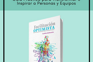 Facilitación Optimista. Llega a todo el mundo!
