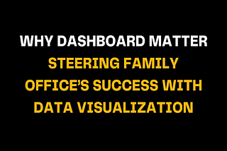 Why Dashboards Matter: Steering FO’s Success with Data Visualization