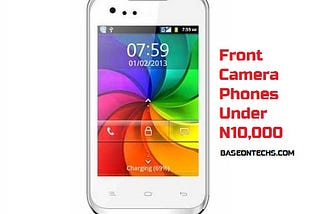 android phones below 10000 naira with front camera in Nigeria