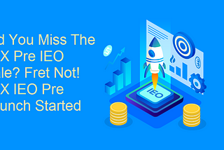 Did you miss the 1FX Pre IEO Sale? Fret not! 1FX IEO Pre Launch Started