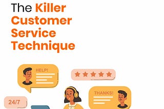 Killer customer service technique