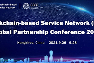 Fuzamei was Invited to Attend Blockchain-based Service Network (BSN) Global Partnership Conference…