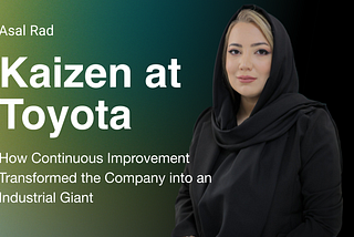 Kaizen at Toyota: How Continuous Improvement Transformed the Company into an Industrial Giant