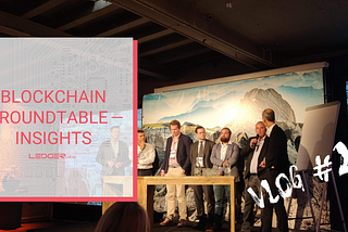 Insights from the St. Gallen Blockchain Roundtable