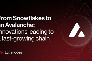 From Snowflakes to an Avalanche: Innovations leading to a fast-growing chain