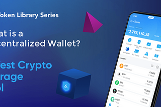 What is a Decentralized Wallet? Why it is the Safest Crypto Storage Tool