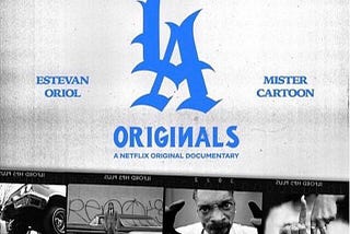 LA Originals A Netflix Original Documentary Movie Film Trailer