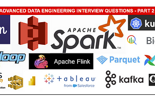 Advanced Data Engineering Interview Questions-Part 2