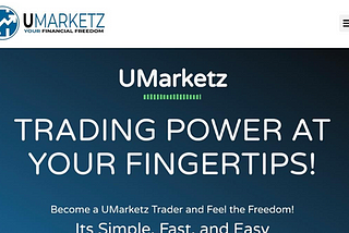 UMarketz Review 2021- Why Traders Should Invest Their Valuable Time On Umarketz Trading Platform?