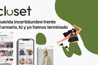 Case Study: Cluset — Tu nuevo cómplice de vestuario (Español)