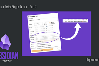 Obsidian Tasks Community Plugin Series Part 7 — Dependencies