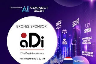 Join ADI Resourcing Co., Ltd. at DigiTech ASEAN Thailand & AI Connect 2024!
