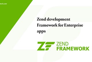 Zend development Framework for Enterprise apps