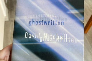 Dealing With  Modernity— A Review & Discussion of Ghostwritten by David Mitchell