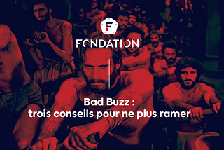 Trois conseils pour ne plus ramer pendant un bad buzz