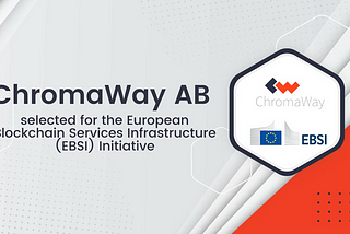 ChromaWay AB selected for the EBSI initiative