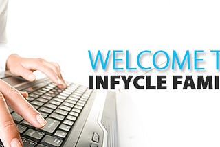 Welcome To Infycle Family