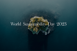 World Sustainability Day 2023. What can we do? Simple Actions — Great Returns