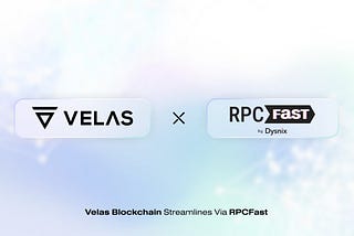 Velas 区块链通过 RPCFast 进行流线化