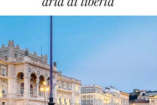 Trieste, aria di libertà