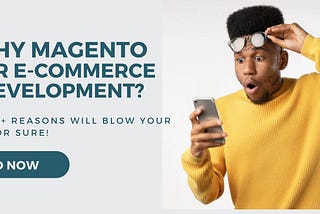 Why Choose Magento For E-commerce Development?
