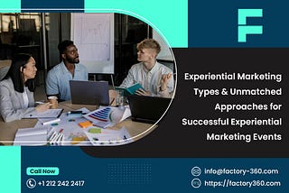 Experiential Marketing Types & Unmatched Approaches for Successful Experiential Marketing Events