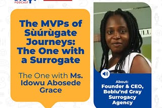 The MVPs of Sùúrùgate (Surrogate) Journeys