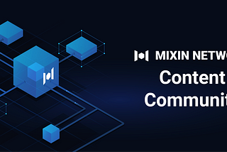 Mixin Network is Seeking Global Contributors to Building High-valued Content Community