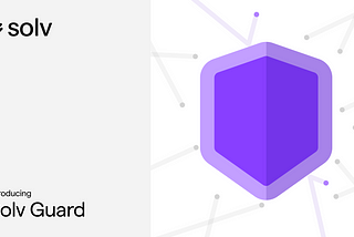 Introducing Solv Guard: Enhancing Security for Yield Vaults