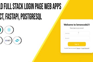 Build Full Stack Login Page FastAPI, React, Postgresql, Tailwindcss.