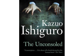 Book Review : The Unconsoled by Kazuo Ishiguro