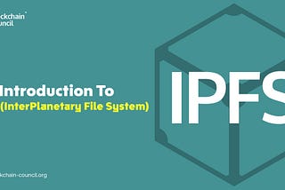 IPFS: A Beginner’s Guide (InterPlanetary File System)